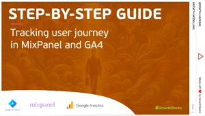 Tracking user's journey.. A step-by-step guide by Growth Hacking University and GrowthRocks